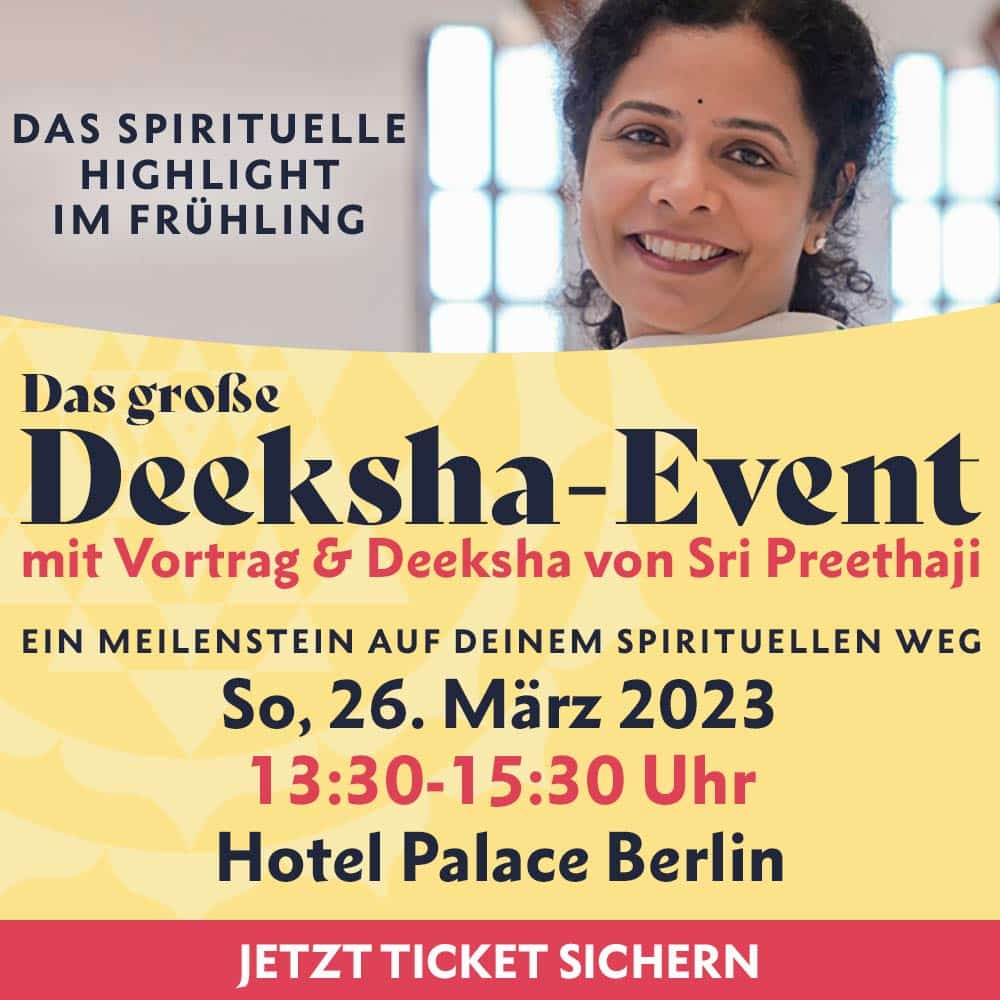 Sei dabei: Das große Deeksha-Event mit Sri Preethaji in Berlin